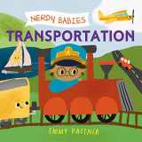 9781250756091-125075609X-Nerdy Babies: Transportation (Nerdy Babies, 6)