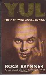 9780006376040-0006376045-Yul: The Man Who Would Be King