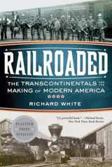 9780393342376-0393342379-Railroaded: The Transcontinentals and the Making of Modern America