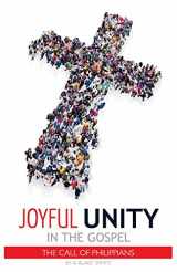9780985118778-0985118776-Joyful Unity in the Gospel (The Call of Philippians)