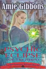 9781797759715-179775971X-Psychic Eclipse (of the Heart) (The SDF Paranormal Mysteries)