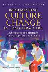 9780826109088-082610908X-Implementing Culture Change in Long-Term Care: Benchmarks and Strategies for Management and Practice