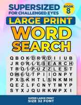 9781079128925-1079128921-SUPERSIZED FOR CHALLENGED EYES, Book 8: Super Large Print Word Search Puzzles (SUPERSIZED FOR CHALLENGED EYES Super Large Print Word Search Puzzles)