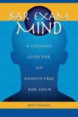 9781466291102-1466291109-Bar Exam Mind: A strategy guide for an anxiety-free bar exam