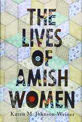 9781421438702-1421438704-The Lives of Amish Women (Young Center Books in Anabaptist and Pietist Studies)