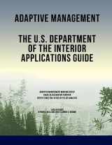 9781511741439-1511741430-Adaptive Management: The U.S. Department of the Interior Applications Guide