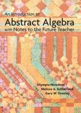 9780131019638-0131019635-Introduction to Abstract Algebra with Notes to the Future Teacher, An