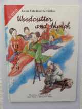 9780804814713-0804814716-Woodcutter and Nymph: Book 5, Korean Folk Stories for Children
