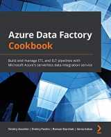9781800565296-1800565291-Azure Data Factory Cookbook: Build and manage ETL and ELT pipelines with Microsoft Azure's serverless data integration service