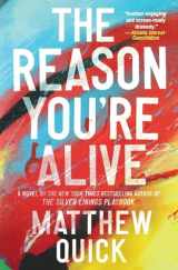 9780062424310-0062424319-The Reason You're Alive: A Novel