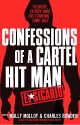 9780099559955-0099559951-El Sicario: Confessions of a Cartel Hit Man. Edited by Molly Molloy and Charles Bowden
