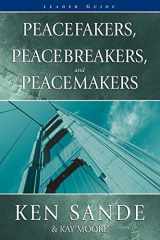 9780929292946-0929292944-Peacefakers, Peacebreakers, and Peacemakers Leader Guide