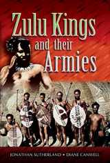 9781526782083-1526782081-Zulu Kings and their Armies