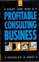 9781850919261-1850919267-Start and Run a Profitable Consulting Business