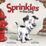 9781593705077-1593705077-Sprinkles the Fire Dog