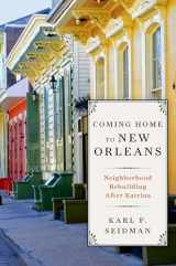 9780199945511-0199945519-Coming Home to New Orleans: Neighborhood Rebuilding After Katrina