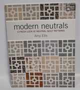 9781604683233-1604683236-Modern Neutrals: A Fresh Look at Neutral Quilt Patterns