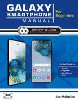 9781734260465-1734260467-Galaxy Smartphone Manual for Beginners: The Perfect Galaxy Smartphone Guide for Seniors, Beginners, & New Galaxy Users