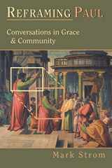 9780830815708-0830815708-Reframing Paul: Conversations in Grace Community