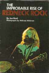 9780913206041-0913206040-The Improbable Rise of Redneck Rock