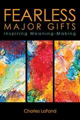 9780898690286-0898690285-Fearless Major Gifts: Inspiring Meaning-Making