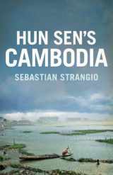9780300190724-0300190727-Hun Sen’s Cambodia