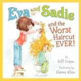 9780062249067-0062249061-Eva and Sadie and the Worst Haircut EVER!