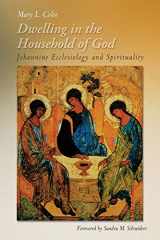 9780814659885-0814659888-Dwelling in the Household of God: Johannine Ecclesiology and Spirituality