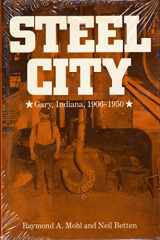 9780841910102-0841910103-Steel City: Urban and Ethnic Patterns in Gary, Indiana, 1906-1950
