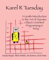 9780985154394-098515439X-Karel R Tuesday: A Gentle Introduction to the Art of Dynamic Object-Oriented Programming in Ruby