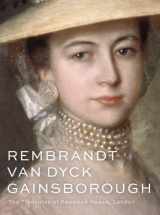 9781885444417-1885444419-Rembrandt, Van Dyck, Gainsborough: The Treasures of Kenwood House, London
