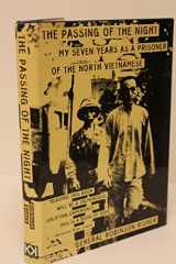 9781568524665-1568524668-The Passing of the Night: My Seven Years as a Prisoner of the North Vietnamese