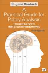 9781608718429-1608718425-A Practical Guide for Policy Analysis: The Eightfold Path to More Effective Problem Solving