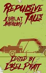 9781717303578-1717303579-Repulsive Tales: A Splat Anthology