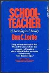 9780226493510-0226493512-Schoolteacher: A Sociological Study