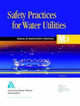 9781583211908-158321190X-Safety Practices for Water Utilities (Awwa Manual M3)