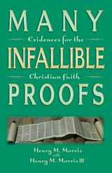 9780890510056-0890510059-Many Infallible Proofs: Evidences for the Christian Faith