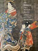 9781555951160-1555951163-The Women of the Pleasure Quarter: Japanese Paintings and Prints of the Floating World