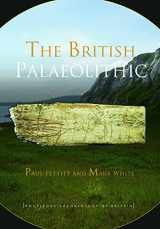 9780415674553-0415674557-The British Palaeolithic: Human Societies at the Edge of the Pleistocene World (Routledge Archaeology of Northern Europe)
