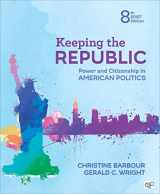 9781544316215-1544316216-Keeping the Republic: Power and Citizenship in American Politics - Brief Edition