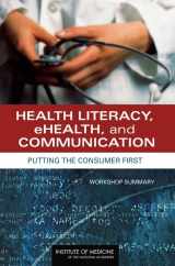 9780309126427-0309126428-Health Literacy, eHealth, and Communication: Putting the Consumer First: Workshop Summary