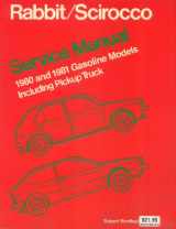 9780837600994-0837600995-Volkswagen Rabbit/Scirocco service manual, 1980 and 1981 gasoline models including pickup truck (Robert Bentley complete service manuals)