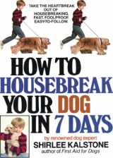 9780553346152-0553346156-How to Housebreak Your Dog in Seven Days
