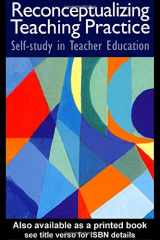 9780750708685-0750708689-Reconceptualizing Teaching Practice: Self-Study in Teacher Education