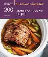 9780600622093-0600622096-200 More Slow Cooker Recipes: Hamlyn All Colour Cookbook [Jan 03, 2011] Lewis, Sara