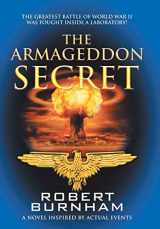 9781665711562-1665711566-The Armageddon Secret: A Novel Inspired by Actual Events