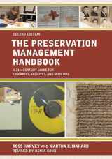 9781538109014-1538109018-The Preservation Management Handbook: A 21st-Century Guide for Libraries, Archives, and Museums