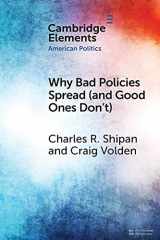9781108958363-1108958362-Why Bad Policies Spread (and Good Ones Don't) (Elements in American Politics)