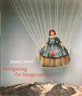 9780875772110-0875772110-Joseph Cornell: Navigating the Imagination
