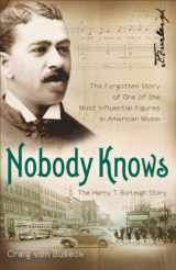 9780801016097-0801016096-Nobody Knows: The Forgotten Story of One of the Most Influential Figures in American Music